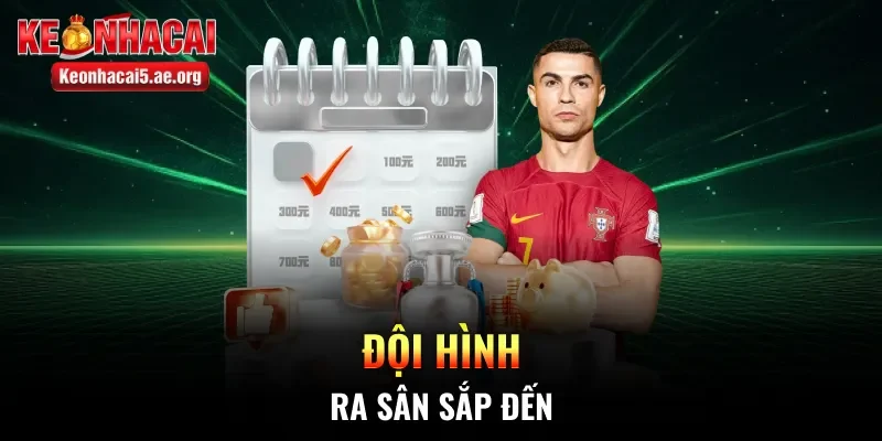 Đội hình ra sân sắp đến